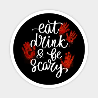 Eat, Drink & Be Scary - Halloween Couple Magnet